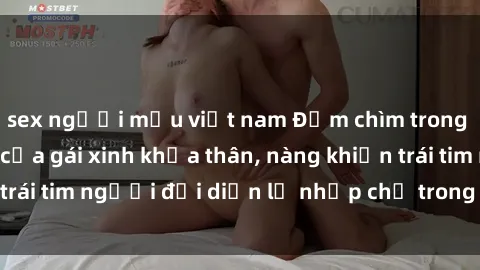 sex người mẫu việt nam Đắm chìm trong vẻ đẹp tự nhiên của gái xinh khỏa thân, nàng khiến trái tim người đối diện lỡ nhịp chỉ trong một cái nhìn.