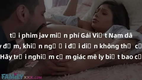 tải phim jav miễn phí Gái Việt Nam dâm đãng làm tình say đắm, khiến người đối diện không thể cưỡng lại được. Hãy trải nghiệm cảm giác mê ly biết bao của phong cách yêu đương đậm chất dân tộc!
