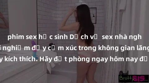 phim sex học sinh Dịch vụ sex nhà nghỉ đẳng cấp: Trải nghiệm đầy cảm xúc trong không gian lãng mạn, đầy kích thích. Hãy đặt phòng ngay hôm nay để thỏa mãn khát khao của bạn!