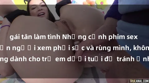 gái tân làm tình Những cảnh phim sex bạo dâm nhóm khiến người xem phải sốc và rùng mình, không dành cho trẻ em dưới tuổi để tránh ảnh hưởng tiêu cực.