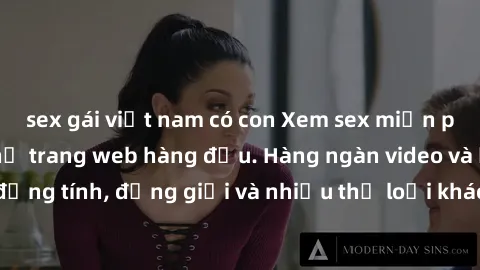 sex gái việt nam có con Xem sex miễn phí ngay tại địa chỉ trang web hàng đầu. Hàng ngàn video và ảnh đồng tính, đồng giới và nhiều thể loại khác đang chờ bạn khám phá.