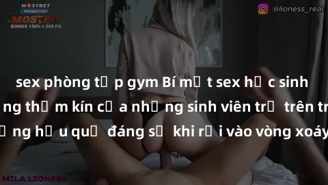 sex phòng tập gym Bí mật sex học sinh không che: Cuộc sống thầm kín của những sinh viên trẻ trên trường. Những hậu quả đáng sợ khi rơi vào vòng xoáy của tình dục từ tuổi mới lớn.