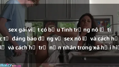 sex gái việt có bầu Tình trạng nô lệ tình dục: Những thực tế đáng báo động về sex nô lệ và cách hỗ trợ nạn nhân trong xã hội hiện nay