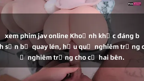 xem phim jav online Khoảnh khắc đáng buồn: Sex khách sạn bị quay lén, hậu quả nghiêm trọng cho cả hai bên.