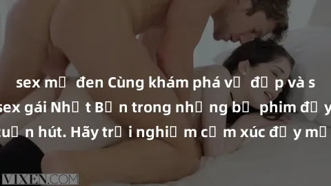 sex mỹ đen Cùng khám phá vẻ đẹp và sức gợi cảm của sex gái Nhật Bản trong những bộ phim đầy nghệ thuật và cuốn hút. Hãy trải nghiệm cảm xúc đầy mới mẻ và sống động từ những cảnh quay tinh tế và quyến 