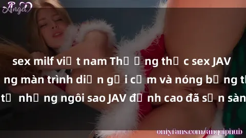 sex milf việt nam Thưởng thức sex JAV idol miễn phí: Những màn trình diễn gợi cảm và nóng bỏng từ những ngôi sao JAV đỉnh cao đã sẵn sàng để bạn khám phá.