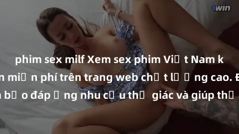 phim sex milf Xem sex phim Việt Nam không che hoàn toàn miễn phí trên trang web chất lượng cao. Đảm bảo đáp ứng nhu cầu thị giác và giúp thỏa mãn mong muốn của bạn.