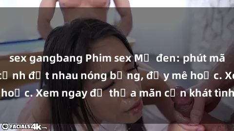 sex gangbang Phim sex Mỹ đen: phút mãnh liệt với những cảnh địt nhau nóng bỏng, đầy mê hoặc. Xem ngay để thỏa mãn cơn khát tình dục của bạn!